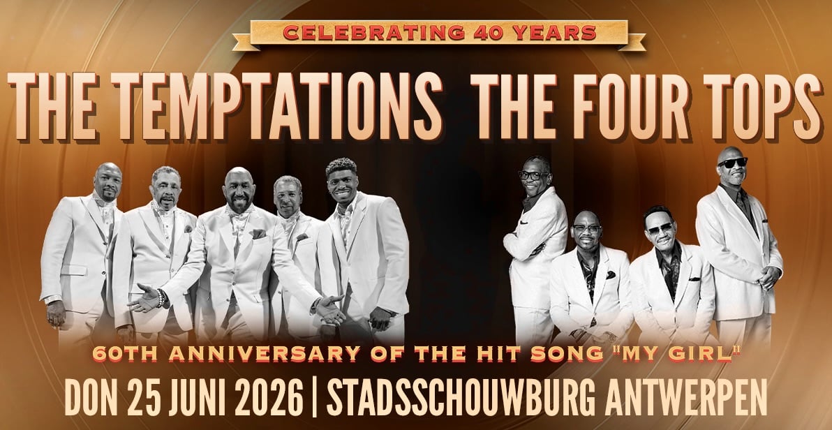Motown legendes The Four Tops & The Temptations vieren hun 40-jarig jubileum samen met een nieuwe tournee op 25 juni 2026 in de stadsschouwburg van Antwerpen