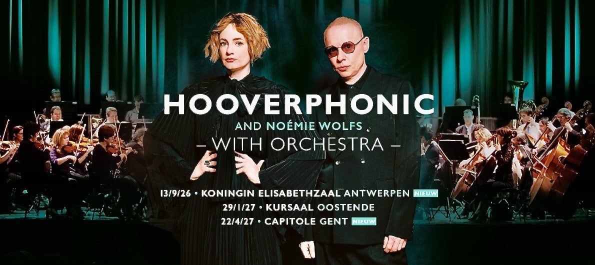 Hooverphonic kondigt symfonische theatertour met Noémie Wolfs & Orkest aan doorheen Antwerpen, Gent en Oostende